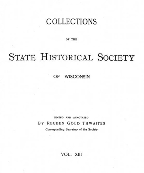 Reuben's A Story about Chequamegon History was originally published in Collections of the State Historical Societ of Wisconsin: Volume 13, 1895, pages 397-425. It was also published in American Antiquary , 1895, pages .